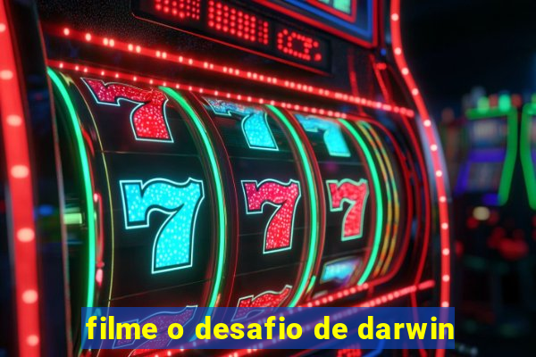 filme o desafio de darwin